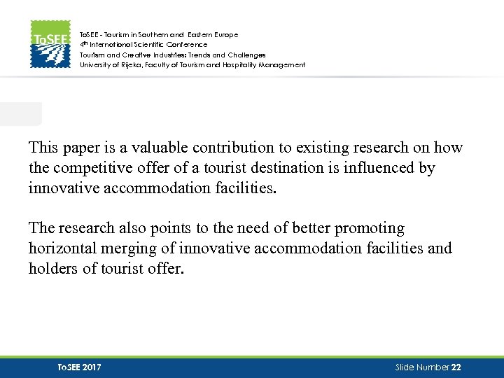 To. SEE - Tourism in Southern and Eastern Europe 4 th International Scientific Conference