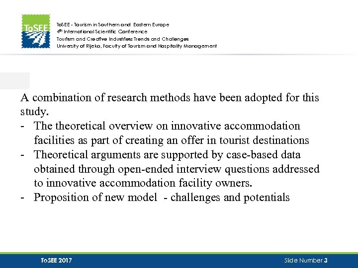 To. SEE - Tourism in Southern and Eastern Europe 4 th International Scientific Conference