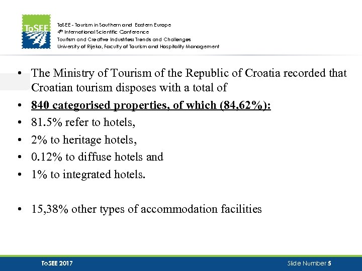 To. SEE - Tourism in Southern and Eastern Europe 4 th International Scientific Conference