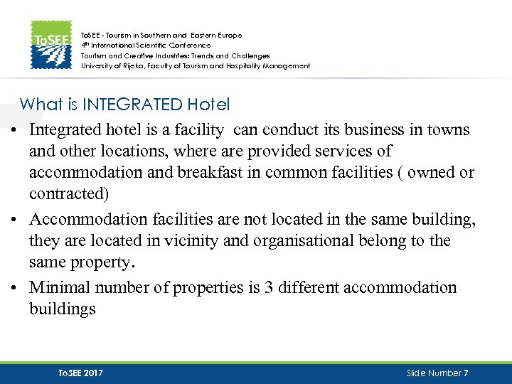 To. SEE - Tourism in Southern and Eastern Europe 4 th International Scientific Conference