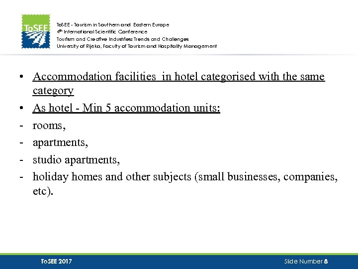 To. SEE - Tourism in Southern and Eastern Europe 4 th International Scientific Conference