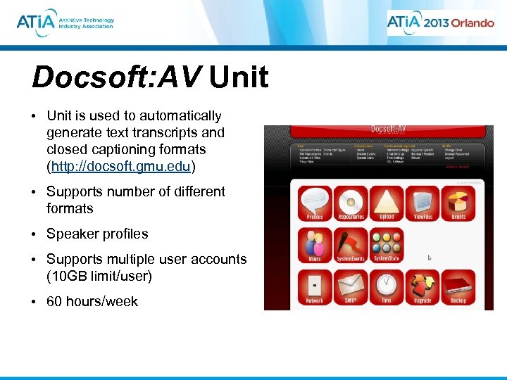Docsoft: AV Unit • Unit is used to automatically generate text transcripts and closed