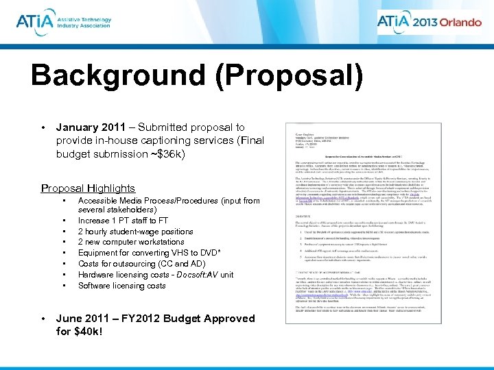 Background (Proposal) • January 2011 – Submitted proposal to provide in-house captioning services (Final