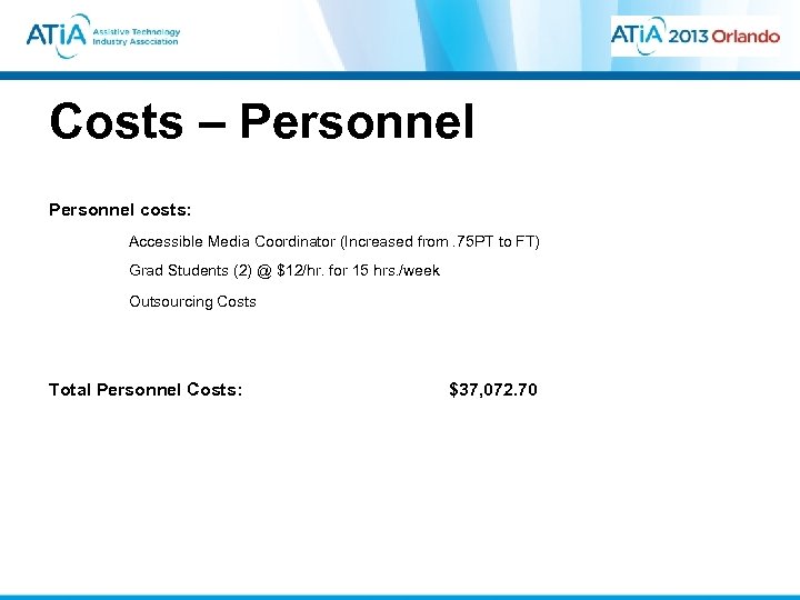Costs – Personnel costs: Accessible Media Coordinator (Increased from. 75 PT to FT) Grad