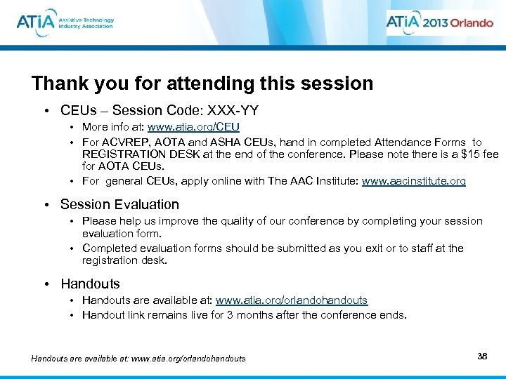 Thank you for attending this session • CEUs – Session Code: XXX-YY • More