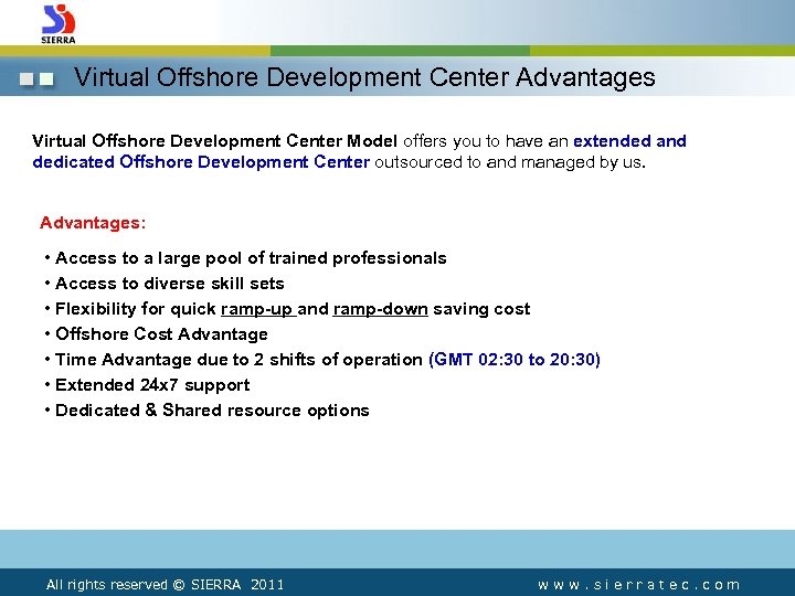 Virtual Offshore Development Center Advantages Virtual Offshore Development Center Model offers you to have