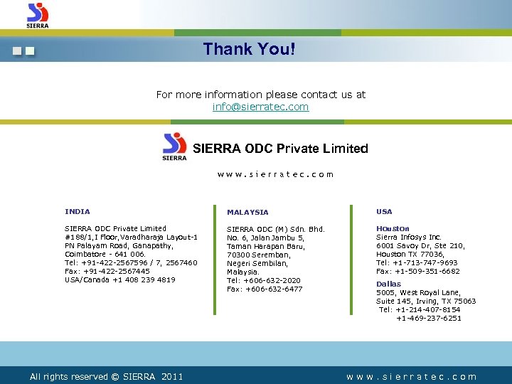 Thank You! For more information please contact us at info@sierratec. com SIERRA ODC Private