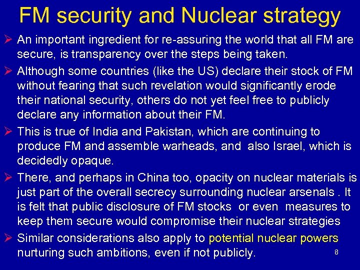 FM security and Nuclear strategy Ø An important ingredient for re-assuring the world that