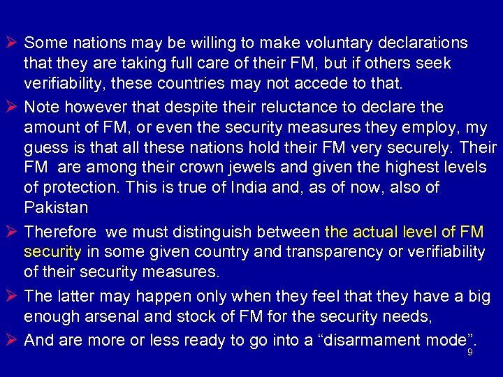 Ø Some nations may be willing to make voluntary declarations that they are taking