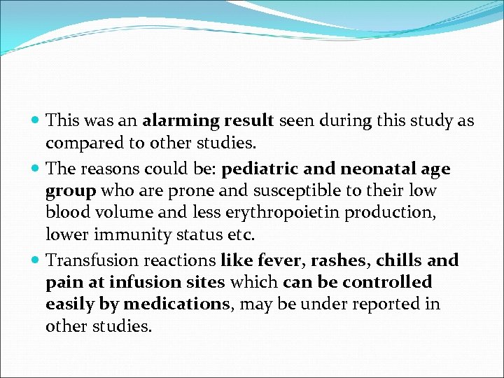  This was an alarming result seen during this study as compared to other