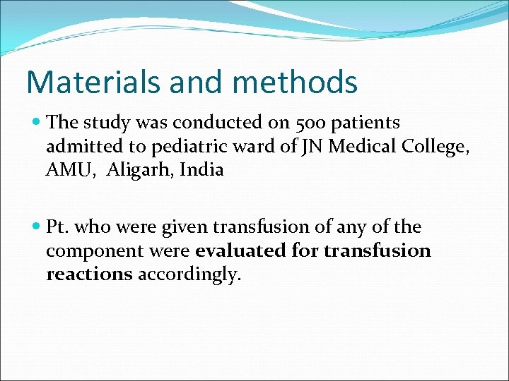 Materials and methods The study was conducted on 500 patients admitted to pediatric ward