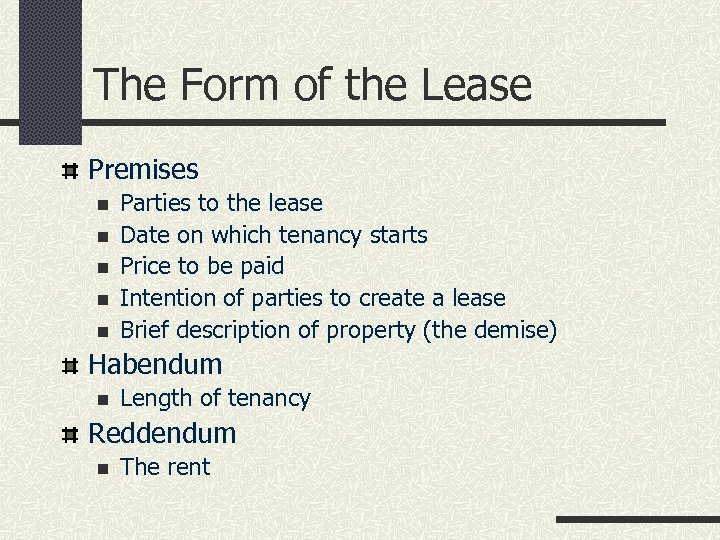 The Form of the Lease Premises n n n Parties to the lease Date