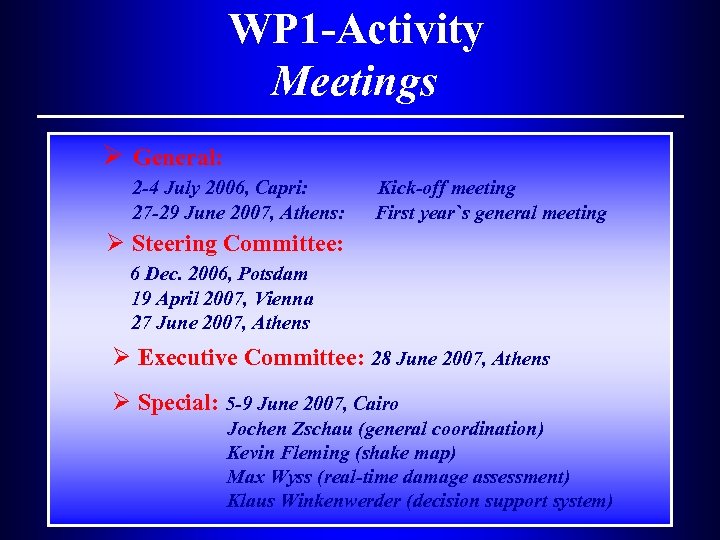 WP 1 -Activity Meetings Ø General: 2 -4 July 2006, Capri: 27 -29 June