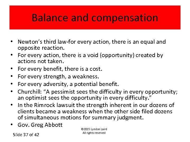 Balance and compensation • Newton’s third law-for every action, there is an equal and