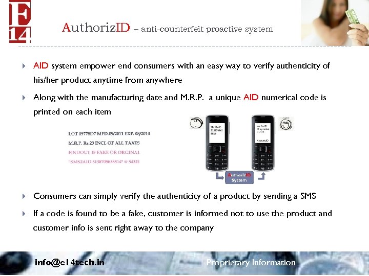 Authoriz. ID – anti-counterfeit proactive system AID system empower end consumers with an easy