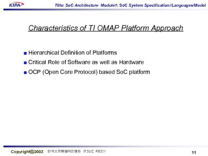 Title: So. C Architecture Module 1: So. C System Specification//Languages/Model Characteristics of TI OMAP