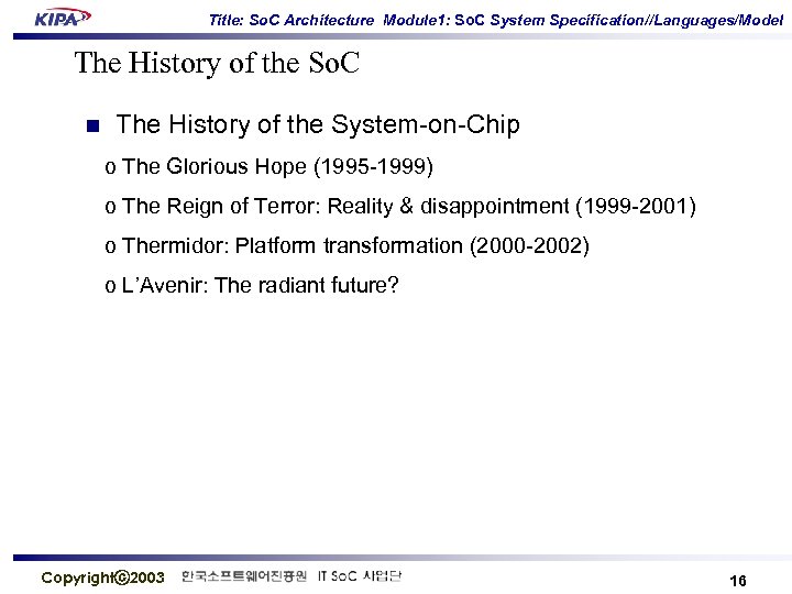Title: So. C Architecture Module 1: So. C System Specification//Languages/Model The History of the