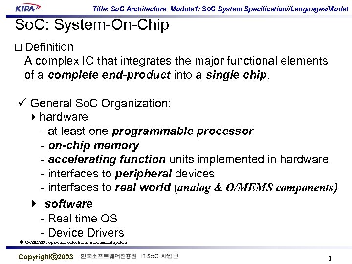 Title: So. C Architecture Module 1: So. C System Specification//Languages/Model So. C: System-On-Chip Definition
