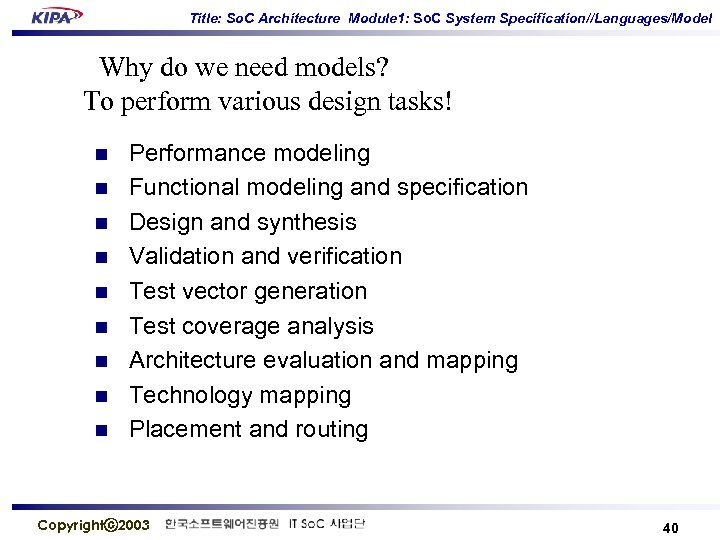 Title: So. C Architecture Module 1: So. C System Specification//Languages/Model Why do we need