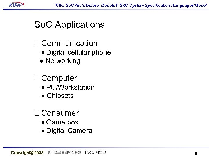 Title: So. C Architecture Module 1: So. C System Specification//Languages/Model So. C Applications Communication