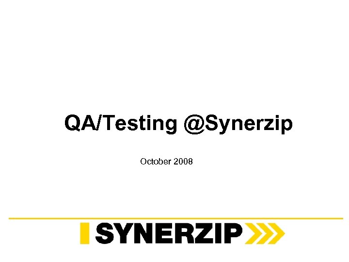 QA/Testing @Synerzip October 2008 