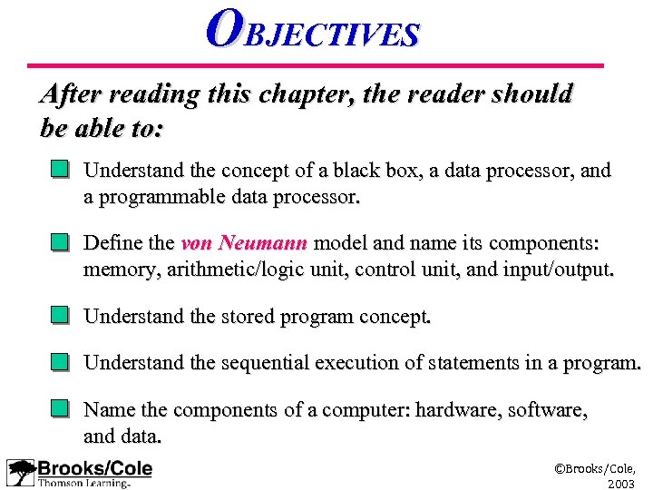 OBJECTIVES After reading this chapter, the reader should be able to: Understand the concept