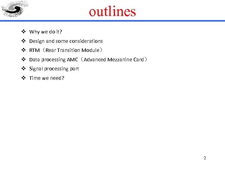 outlines v Why we do it? v Design and some considerations v RTM（Rear Transition