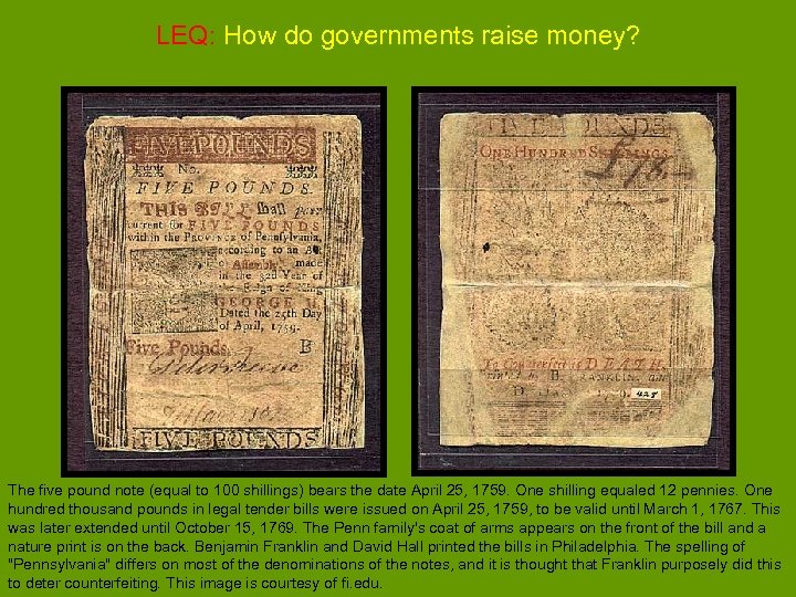 LEQ: How do governments raise money? The five pound note (equal to 100 shillings)