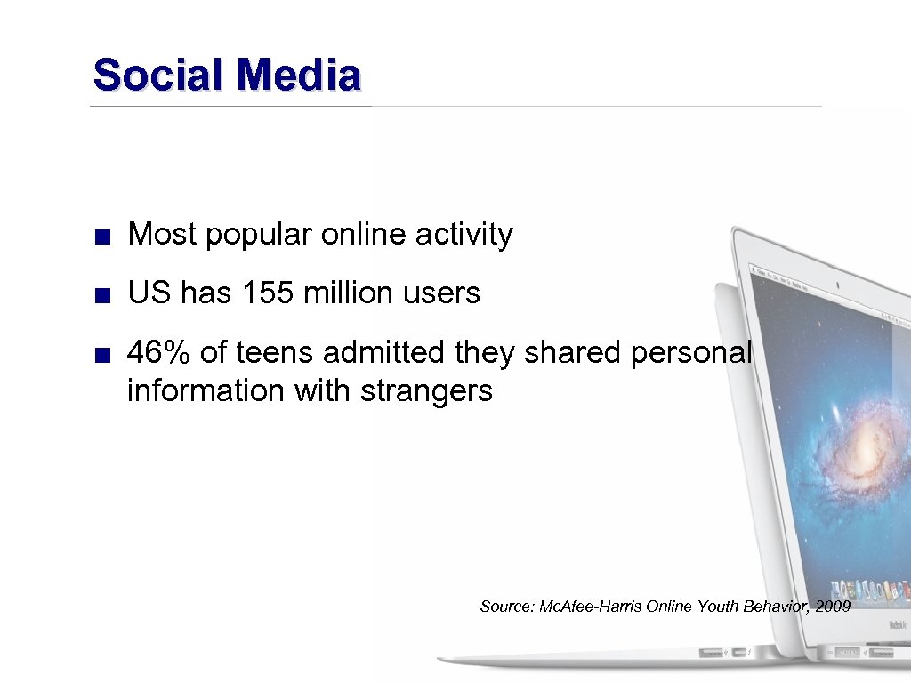 Social Media ■ Most popular online activity ■ US has 155 million users ■