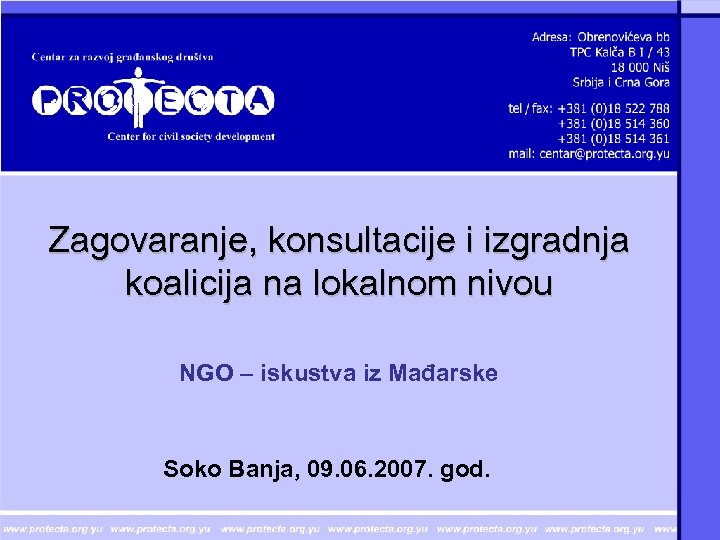 Zagovaranje, konsultacije i izgradnja koalicija na lokalnom nivou NGO – iskustva iz Mađarske Soko