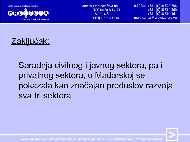 Zaključak: Saradnja civilnog i javnog sektora, pa i privatnog sektora, u Mađarskoj se pokazala