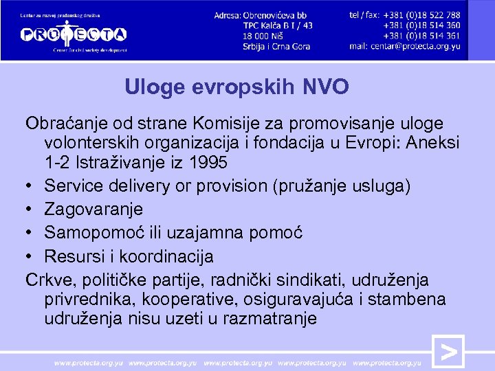 Uloge evropskih NVO Obraćanje od strane Komisije za promovisanje uloge volonterskih organizacija i fondacija