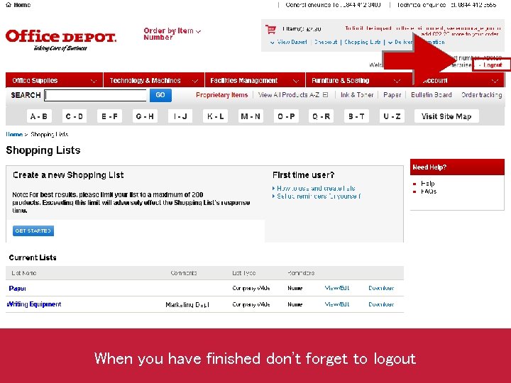 When you have finished don't forget to logout 