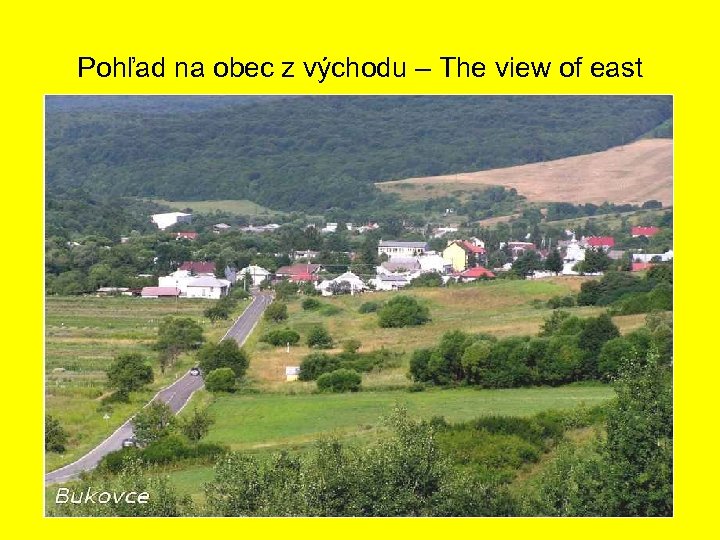 Pohľad na obec z východu – The view of east 