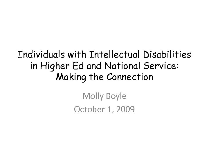 Individuals with Intellectual Disabilities in Higher Ed and National Service: Making the Connection Molly