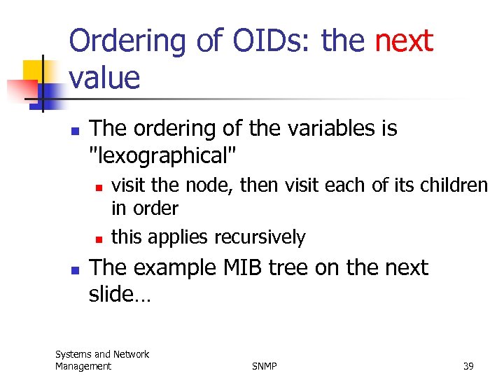 Ordering of OIDs: the next value n The ordering of the variables is 