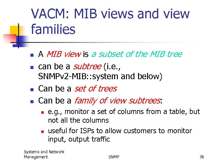 VACM: MIB views and view families n n A MIB view is a subset