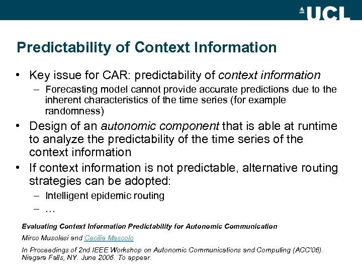 Predictability of Context Information • Key issue for CAR: predictability of context information –