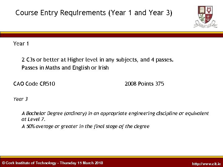 Course Entry Requirements (Year 1 and Year 3) Year 1 2 C 3 s