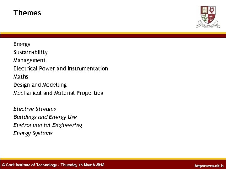 Themes Energy Sustainability Management Electrical Power and Instrumentation Maths Design and Modelling Mechanical and