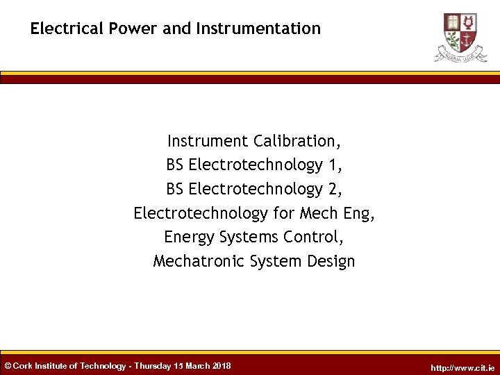 Electrical Power and Instrumentation Instrument Calibration, BS Electrotechnology 1, BS Electrotechnology 2, Electrotechnology for