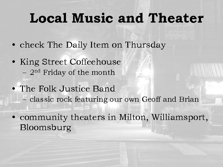 Local Music and Theater • check The Daily Item on Thursday • King Street