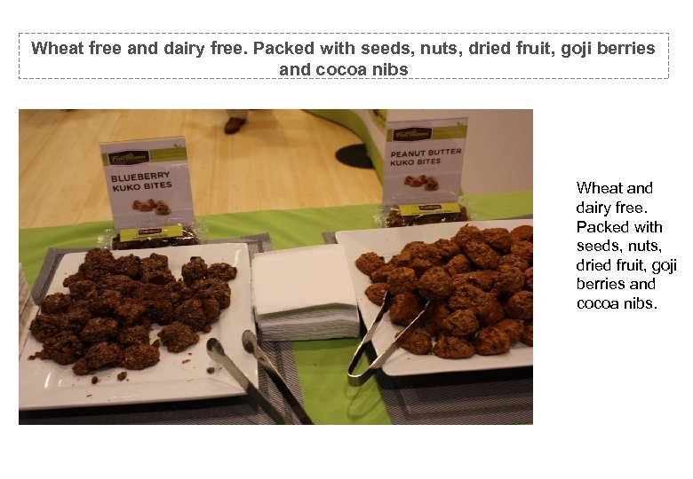 Kuko Bites Wheat free and dairy free. Packed with seeds, nuts, dried fruit, goji