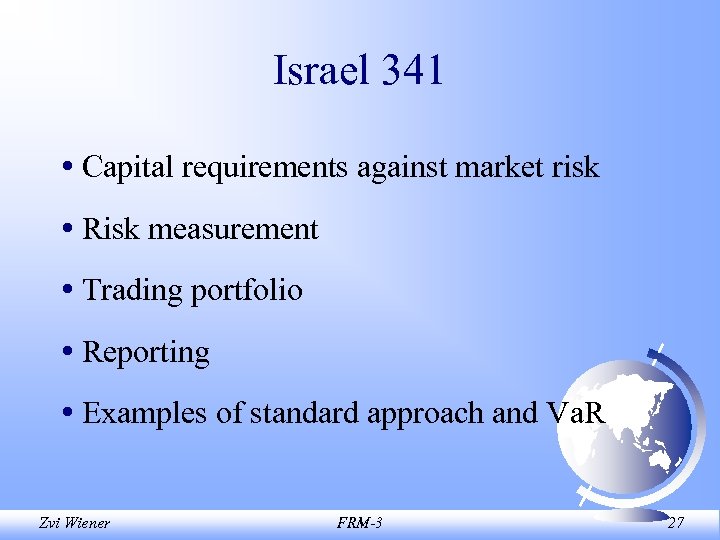 Israel 341 • Capital requirements against market risk • Risk measurement • Trading portfolio