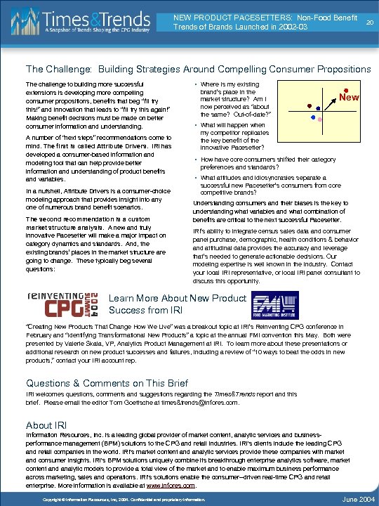 NEW PRODUCT PACESETTERS: Non-Food Benefit Trends of Brands Launched in 2002 -03 20 The