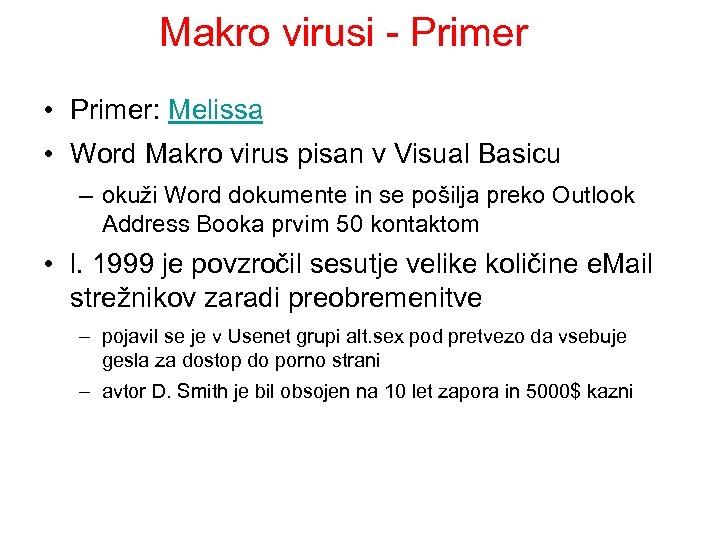 Makro virusi - Primer • Primer: Melissa • Word Makro virus pisan v Visual