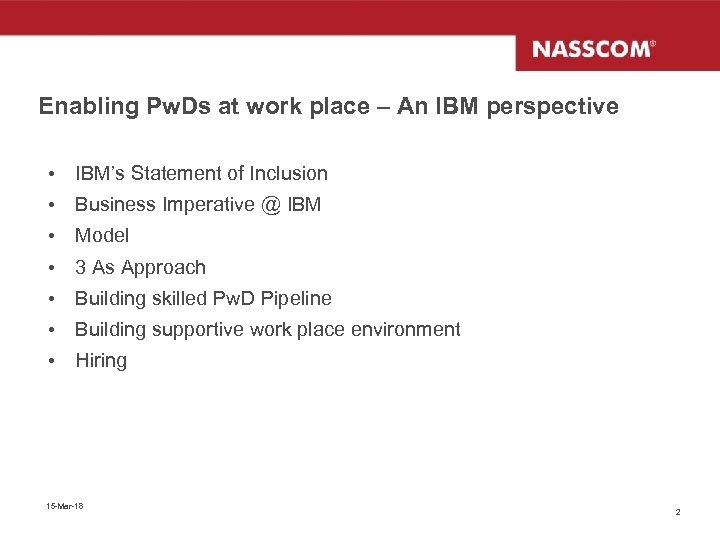 Enabling Pw. Ds at work place – An IBM perspective • IBM’s Statement of