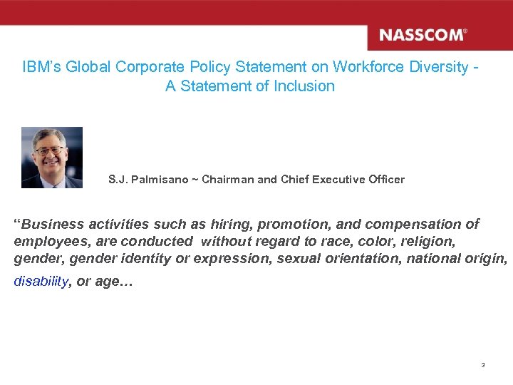 IBM’s Global Corporate Policy Statement on Workforce Diversity A Statement of Inclusion S. J.