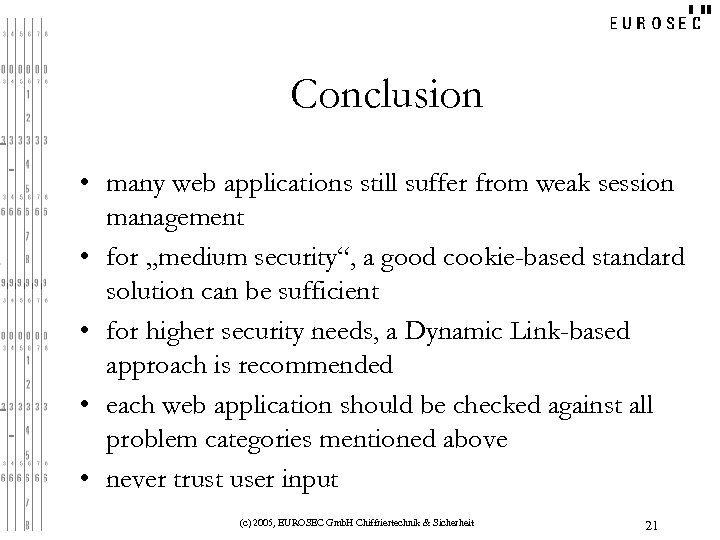 Conclusion • many web applications still suffer from weak session management • for „medium