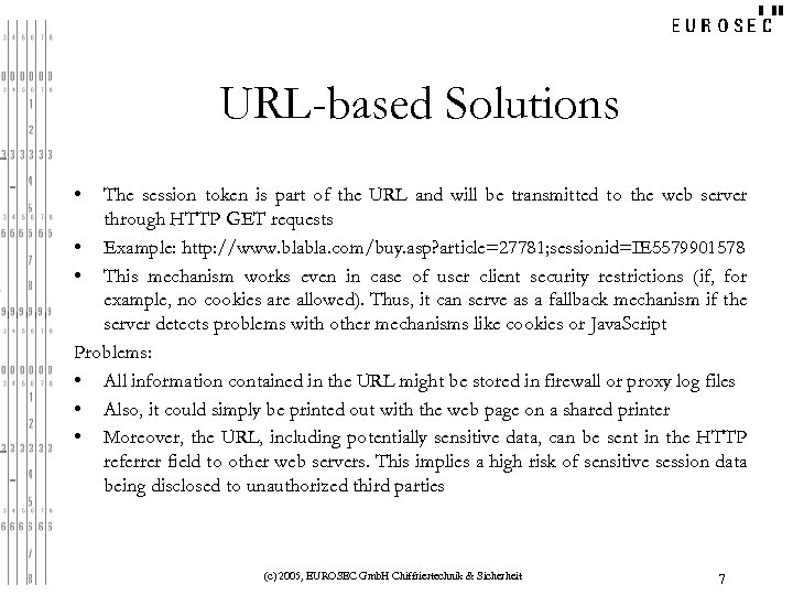 URL-based Solutions • The session token is part of the URL and will be